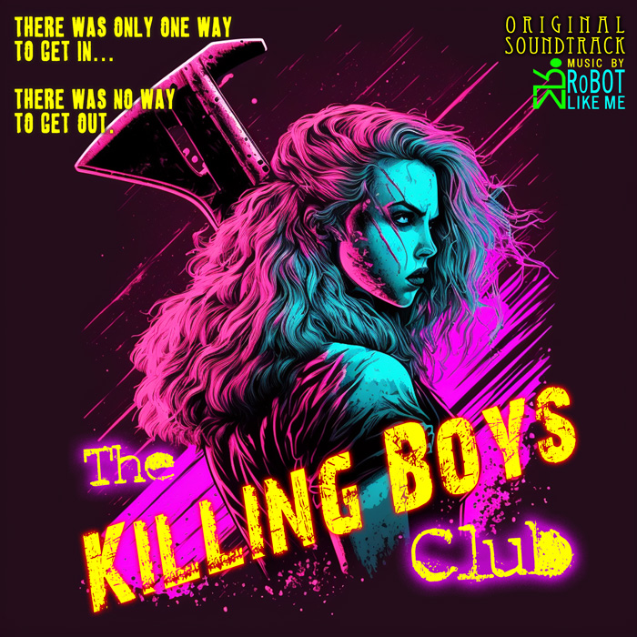 The Killing Boys Club — RoBOT LIKE ME (2013)